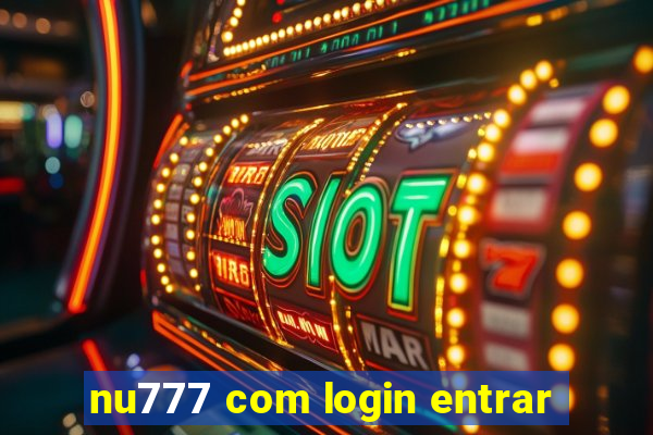 nu777 com login entrar